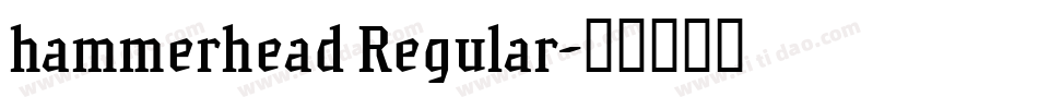 hammerhead Regular字体转换